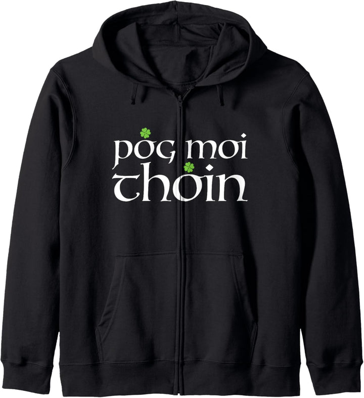 Irish Saint Patrick's Day Kiss My Ass Pog Moi Thoin Kapuzenjacke