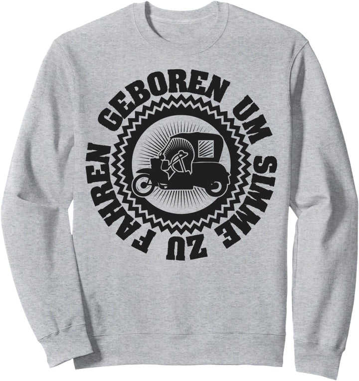 Geboren Um Simson Zu Fahren Simson DUO Sweatshirt