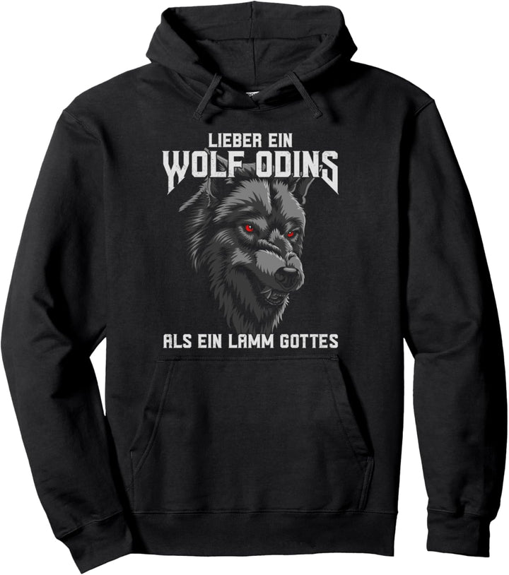 Lieber ein Wolf Odins als ein Lamm Gottes - Fenrir Wolf Pullover Hoodie
