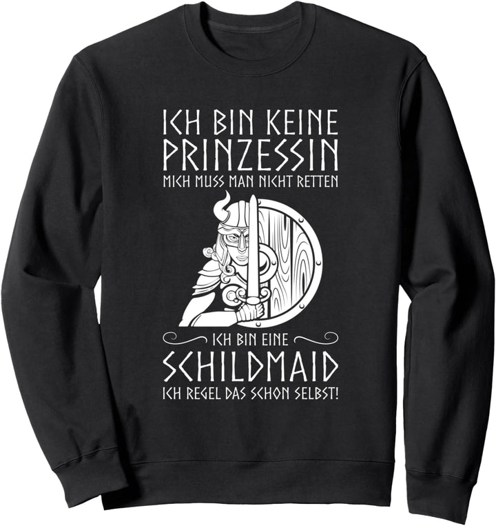 Ich Bin Keine Prinzessin Ich Bin Eine Schildmaid Wikinger Sweatshirt