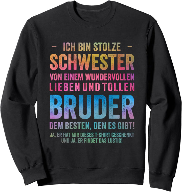 Lustige Geburtstag Geschenke Geschwister - Schwester Bruder Sweatshirt