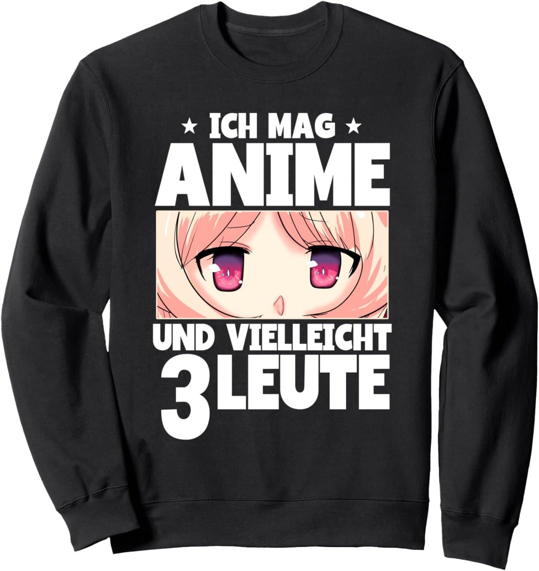 Ich mag Anime und vielleicht 3 Leute. Sweatshirt