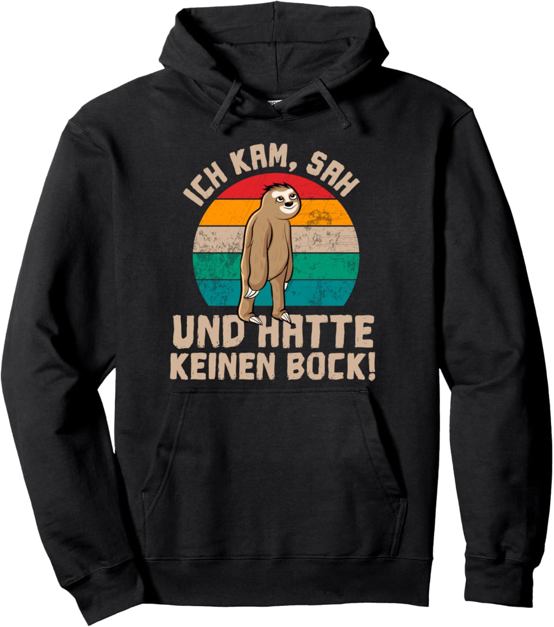 Ich kam, sah und hatte keinen Bock,Lustiger Spruch, Faultier Pullover Hoodie