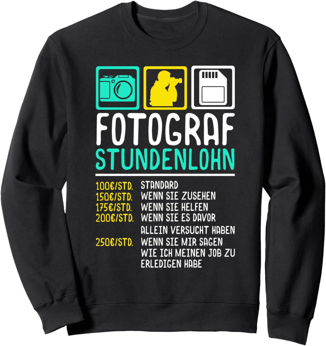 Hobbyfotograf Fotografieren Fotografie Stundensatz Fotograf Sweatshirt