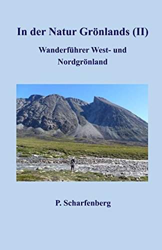 In der Natur Grönlands (II): Wanderführer West- und Nordgrönland, Taschenbuch
