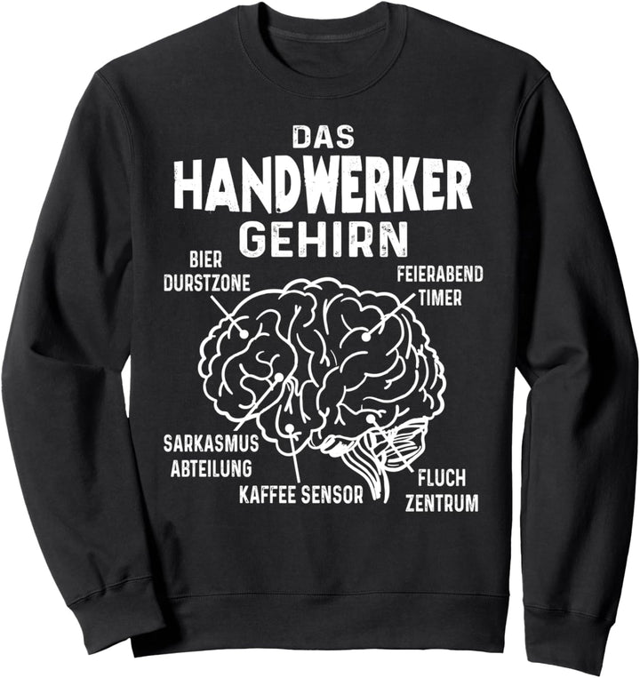 Handwerker Gehirn Lustiges Handwerk Sweatshirt