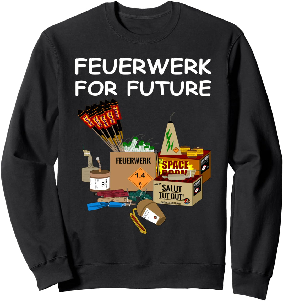 Silvester Feuerwerk für die Zukunft Pyro Sweatshirt
