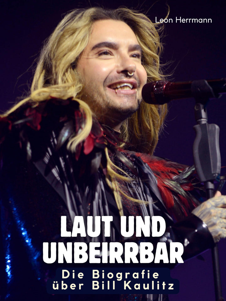 Die Biografie über Bill Kaulitz: Laut und unbeirrbar. Komplett in Farbe, Taschenbuch