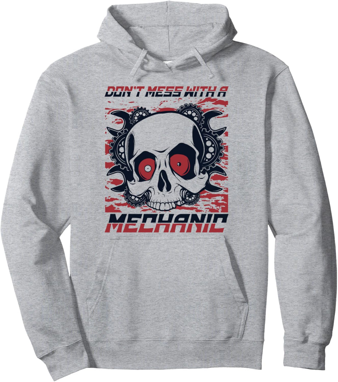 Don't Mess With A Mechanic Mechatroniker Kfz Mechaniker Pullover Hoodie