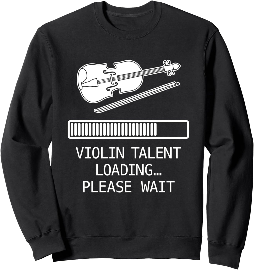 Violine Geigenspielerin Geigen-Talent Lädt I Geige Sweatshirt