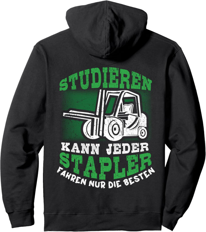 Staplerfahrer - Studieren Kann Jeder Stapler Fahren Pullover Hoodie