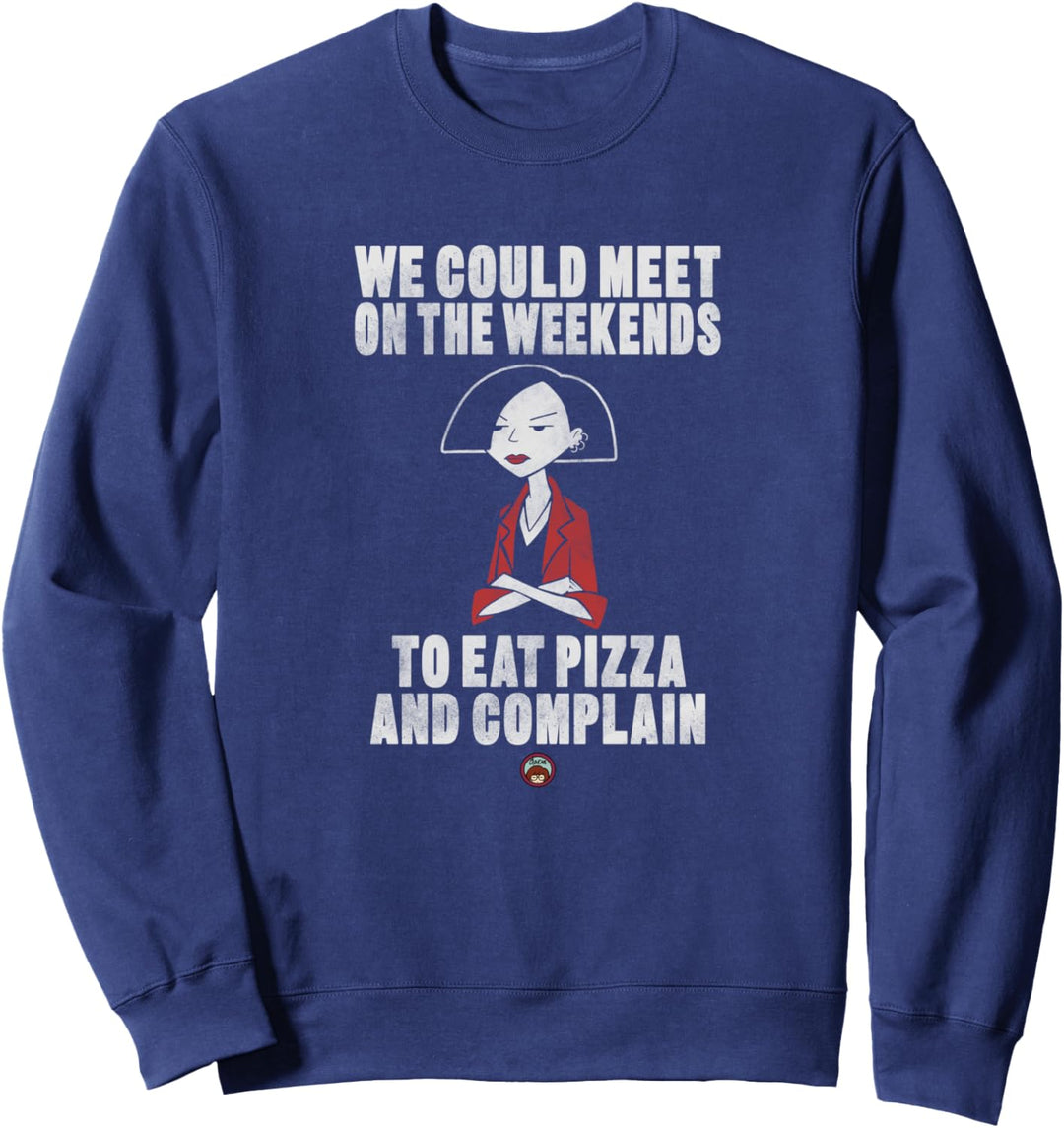 Daria Jane Lane Eat Pizza And Complain Portrait Sweatshirt