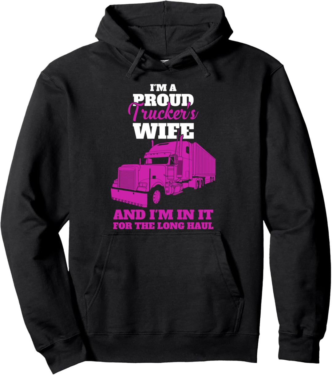 I'm a proud trucker wife Transporter Fernfahrer Pullover Hoodie
