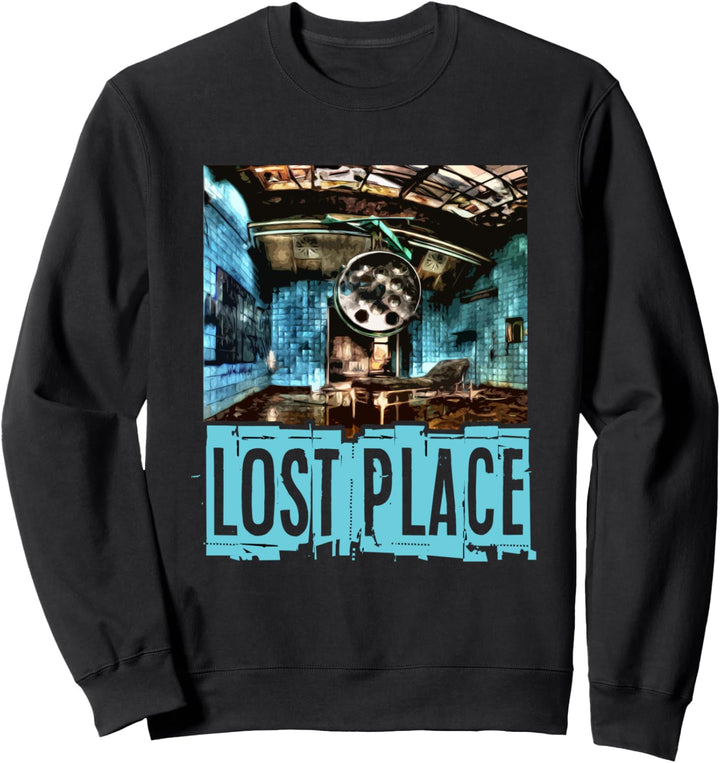 Lost Place Geschenk Faszination Sweatshirt