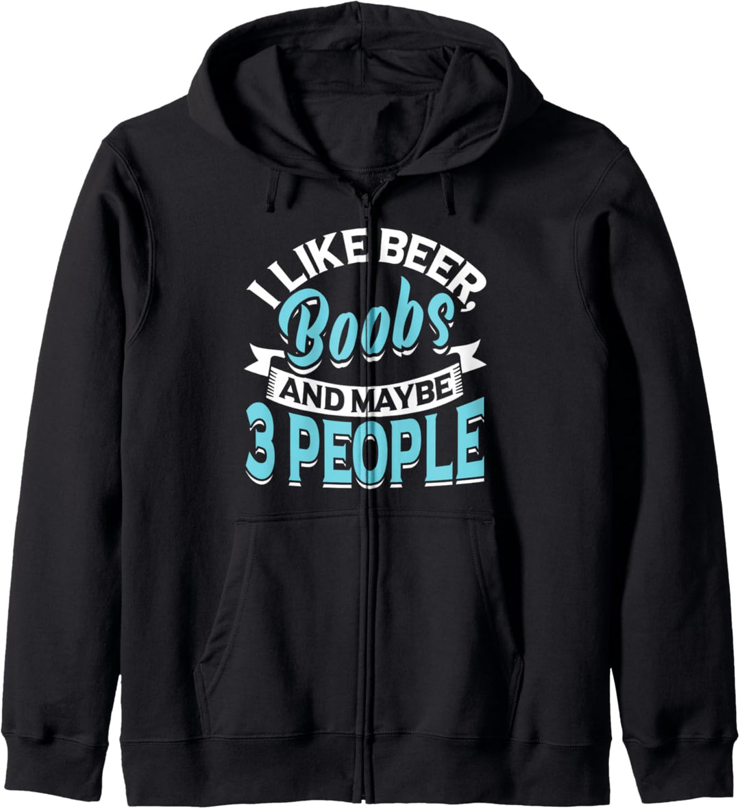 I Like Beer, Boobs & 3 Biertrinkmenschen Kapuzenjacke