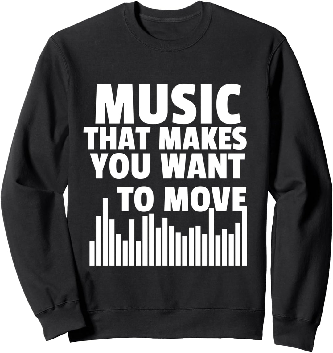 DnB Techno Music Dubstep House EDM Drum And Bass Sweatshirt