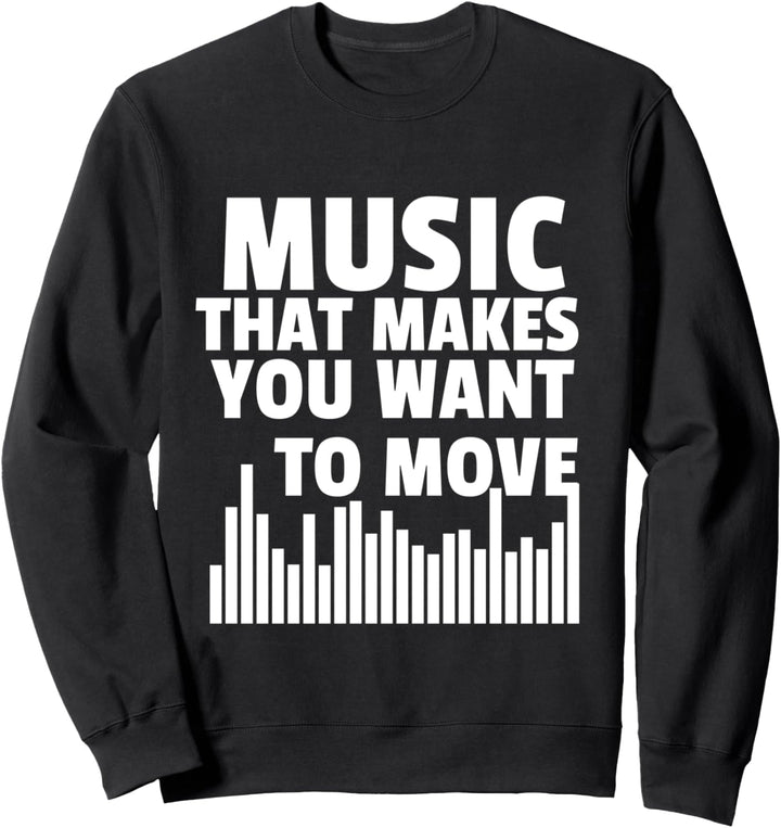 DnB Techno Music Dubstep House EDM Drum And Bass Sweatshirt