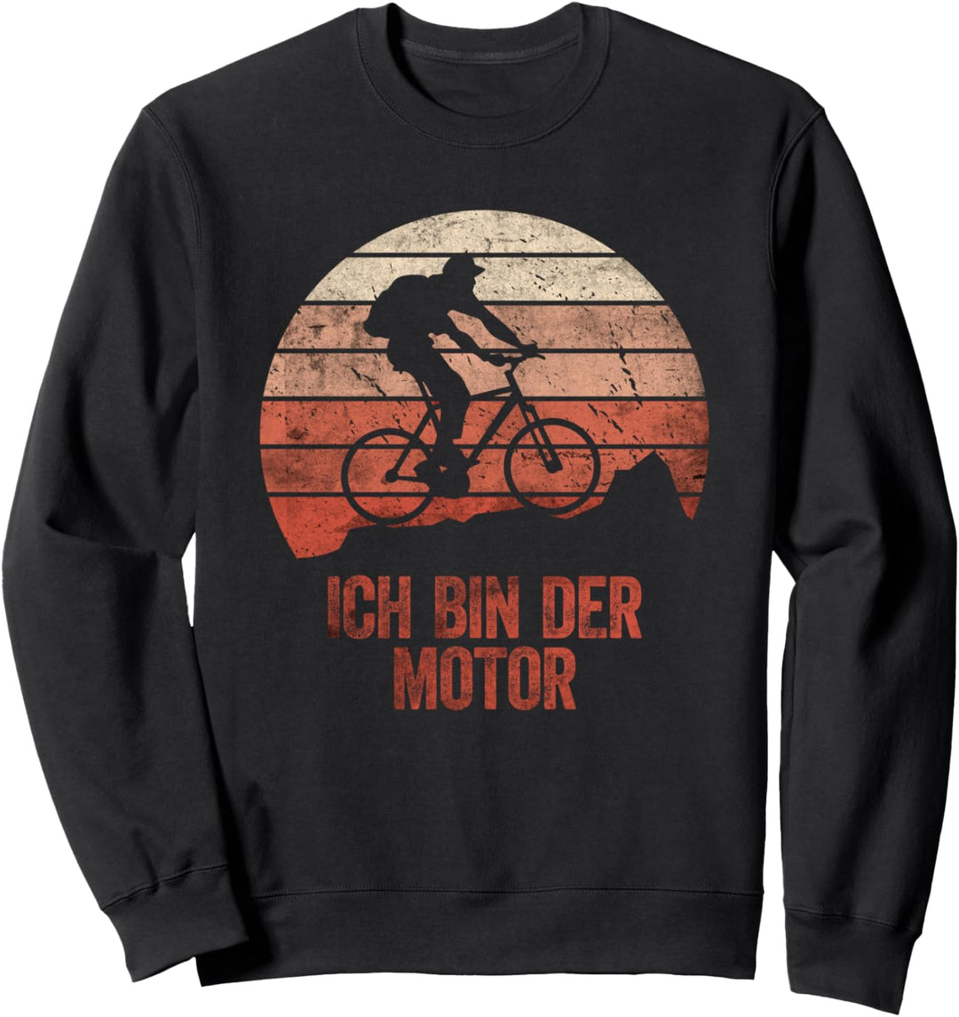Ich bin der Motor Lustiges Fahrrad Shirt Rad Cooler Spruch Sweatshirt