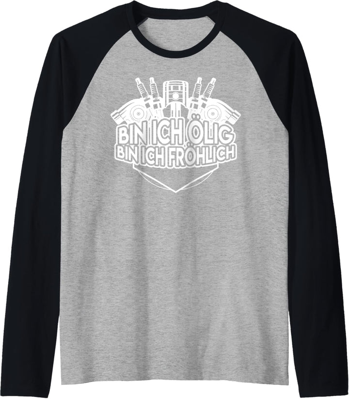 Herren Bin ich ölig bin ich Fröhlich - Autoschrauber Kfz Mechaniker Raglan