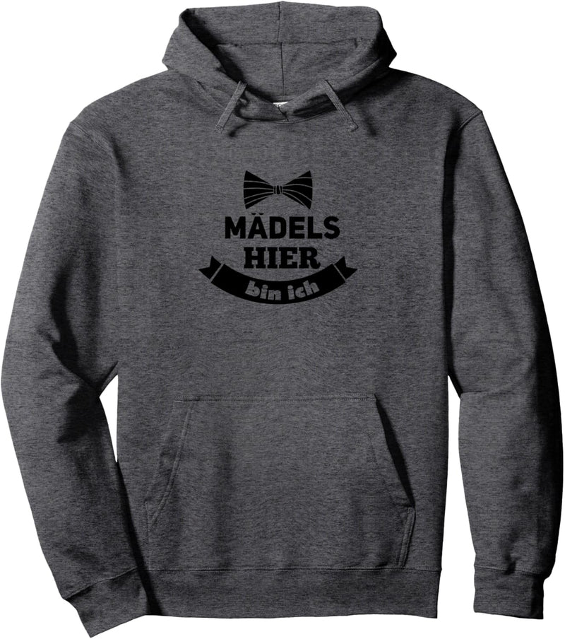 Mädels hier bin ich Geschenk Spruch Lustig Pullover Hoodie