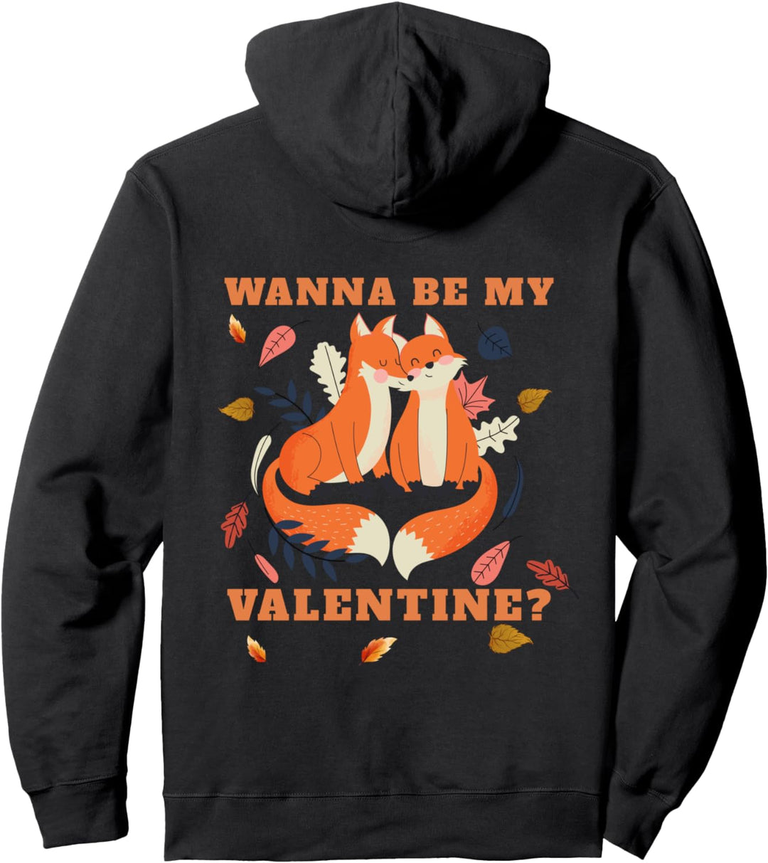 Wanna Be My Valentine? - Valentinstag Liebe Love Fuchs Fox Pullover Hoodie