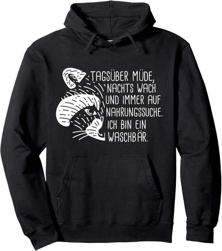 Lustiges Waschbär Kleinbären Ironischer Spruch Geschenkidee Pullover Hoodie