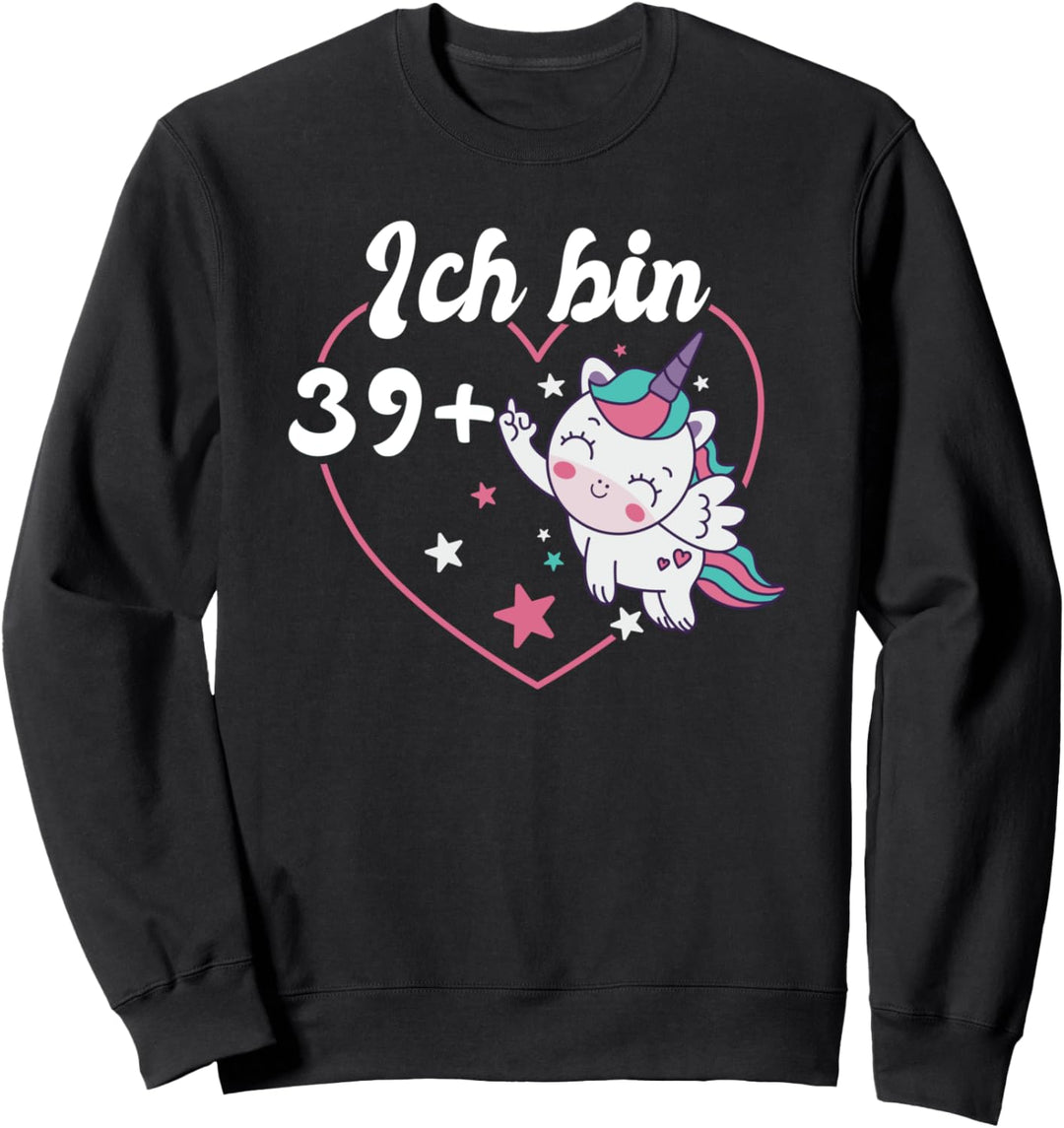 40. Jahre Geburtstag 39+ Einhorn 39 plus Mittelfinger 40er Sweatshirt