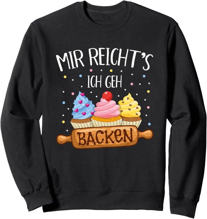 Naschkatze Naschkätzchen Mir reicht's ich geh Backen Sweatshirt