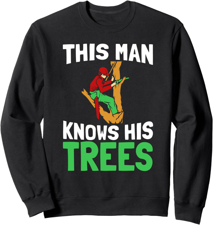 Arborist Baumkletterer - Baum Baumklettern Baumpfleger Sweatshirt