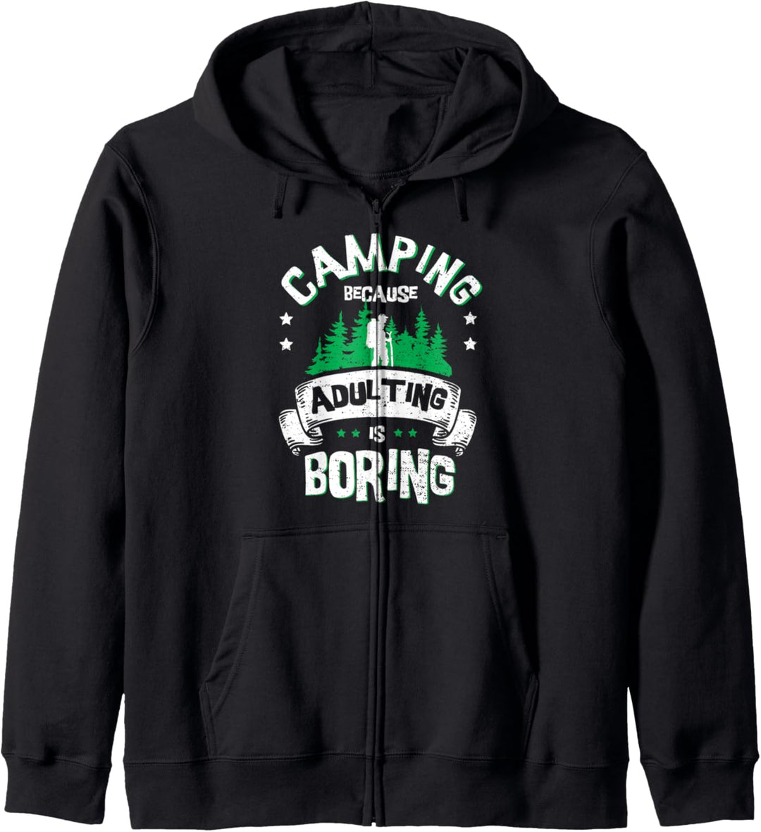 Erwachsene: Camping Because Adulting Is - Camping Kapuzenjacke