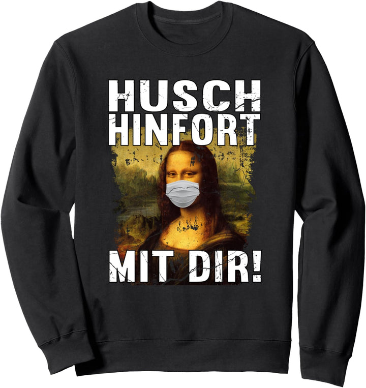Husch Hinfort Mit Dir Du Unnötiger Sozialkontakt Shirt Humor Sweatshirt