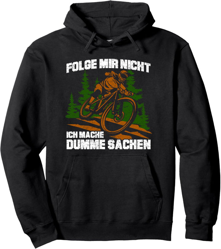 Ich mache dumme Sachen - Lustiges Fahrrad Mountainbike MTB Pullover Hoodie