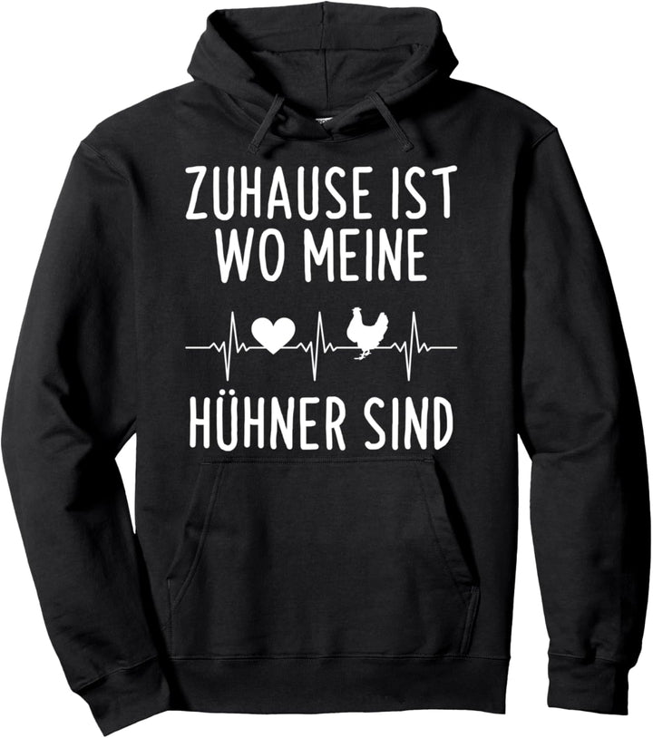 Zuhause Ist Wo Meine Hühner Sind Landwirt Huhn Herzschlag Pullover Hoodie