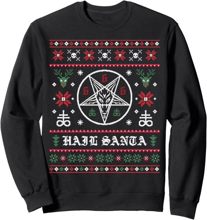 Hail Santa Ugly Christmas Sweater Sweatshirt