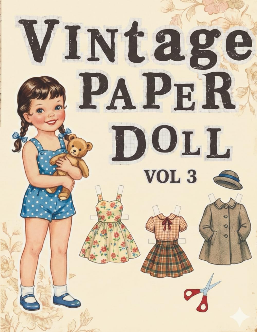 Vintage Paper Doll Vol. 3: Nostalgic 1950s Children’s Fashion: A Whimsical Retro Cut-Out Book for Co