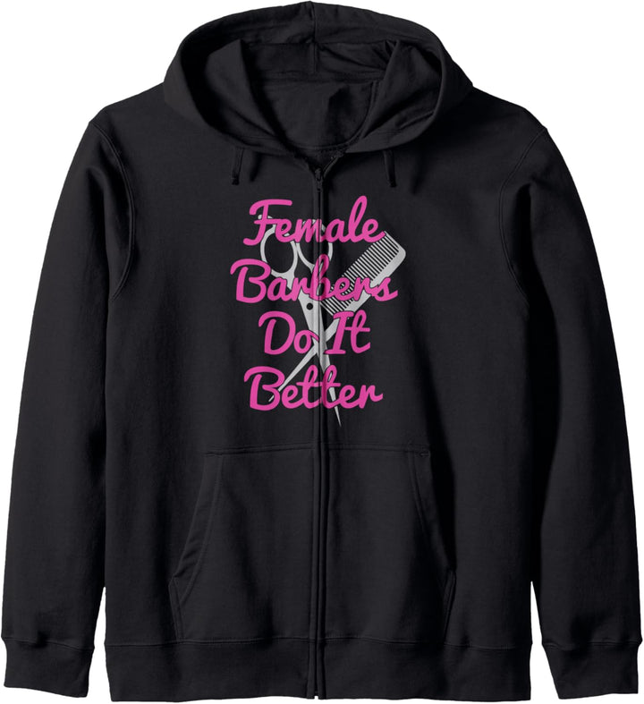 Funny Female Hairstylist Gift - Female Barbers Do It Better Kapuzenjacke