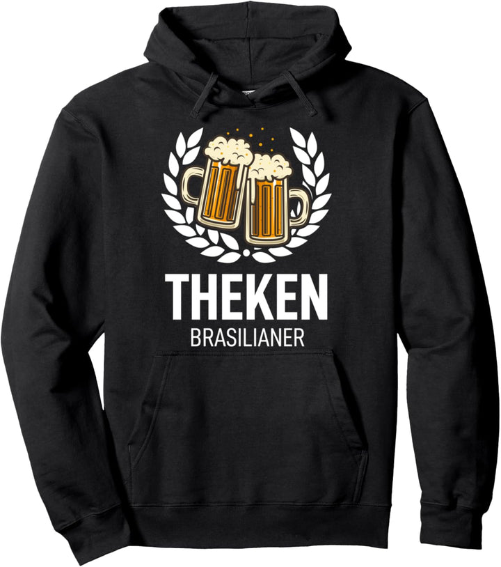 Theken Brasilianer Suff Schön Biert-shirt Schnaps Saufen Pullover Hoodie