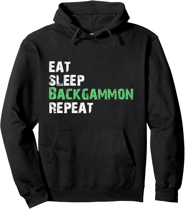 Eat Sleep Backgammon Repeat - Funny Backgammon Player Gift Pullover Hoodie