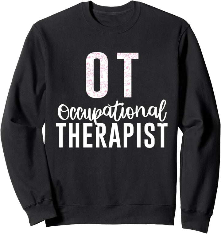 Ergotherapeutin OT Therapeutin Therapieassistentin Geschenk Sweatshirt