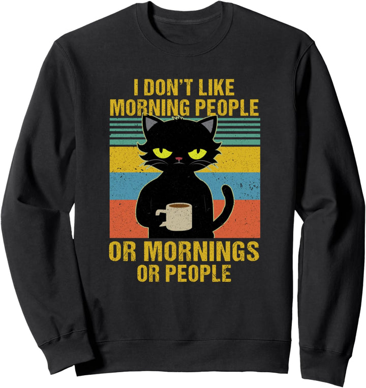 I Hate Morning People And Mornings And People Coffee Cat Sweatshirt