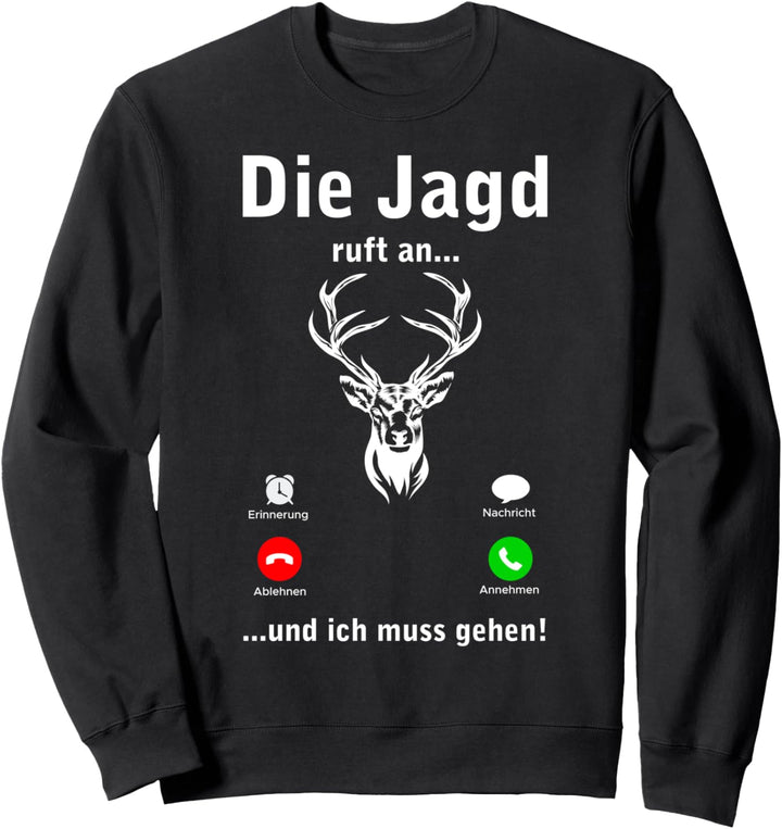 Die Jagd ruft Weidmann Heil Reh Hunter Weidmannsheil Hunt Sweatshirt