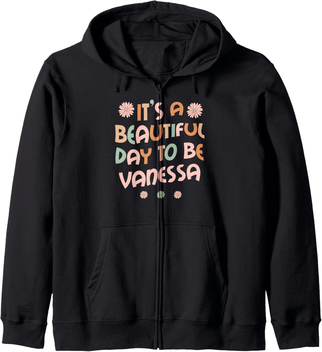VANESSA Personalisierter Name Beautiful Day VANESSA Geburtstag Kapuzenjacke
