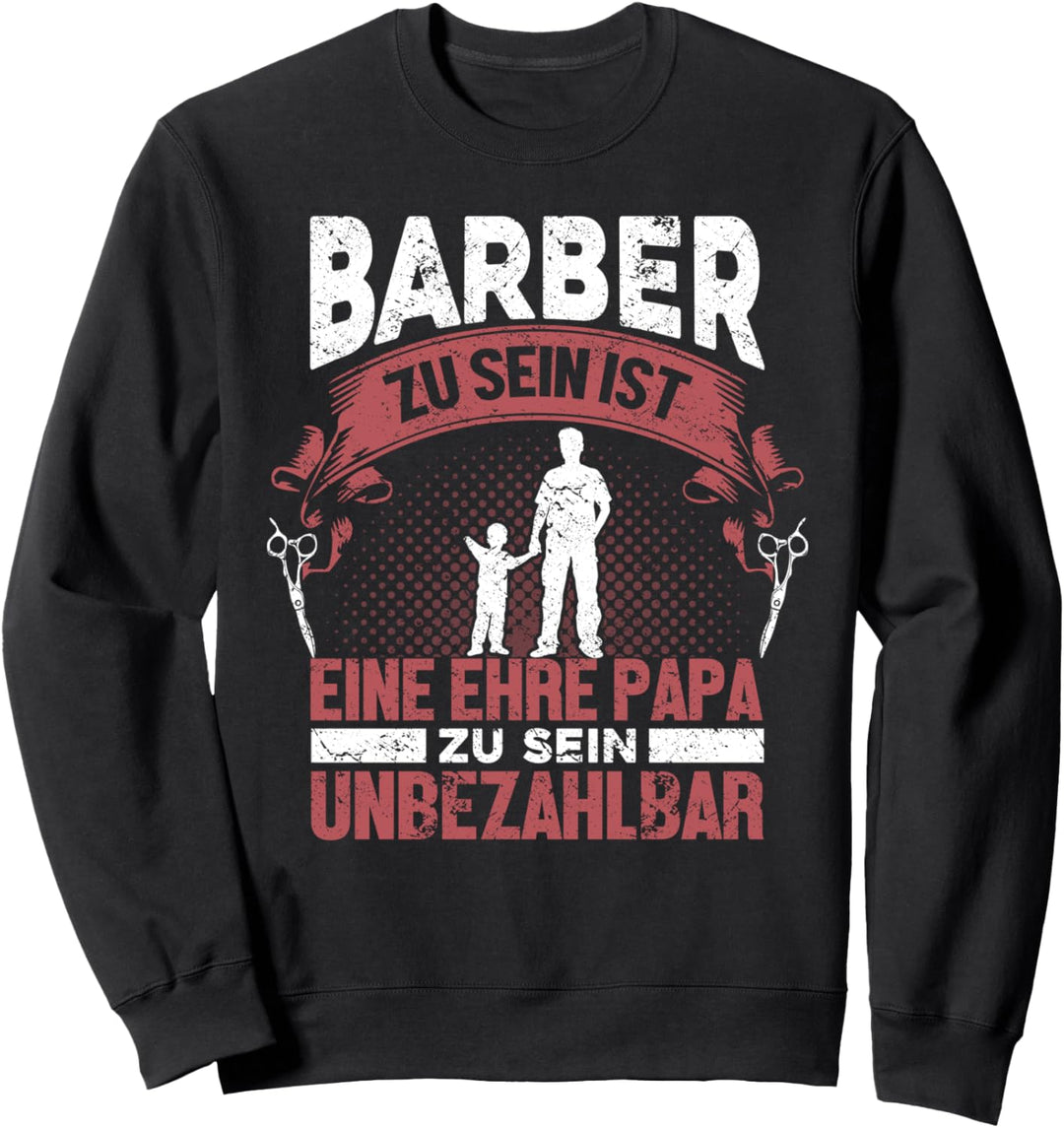 Barber Barbershop Vater Papa - Bart Frisör Barbier Sweatshirt