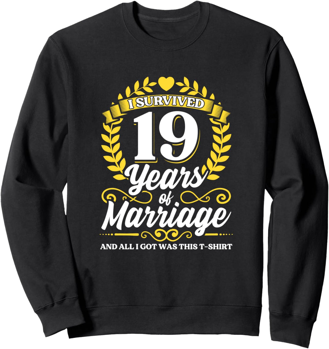 Ich habe 19 Jahre Ehe überlebt 19. Hochzeitsjubiläum Sweatshirt