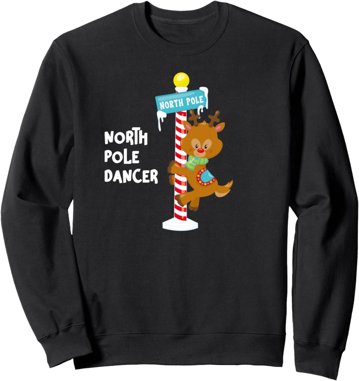 North Pole Dancer Rudolph das Rentier Weihnachtsspass Sweatshirt