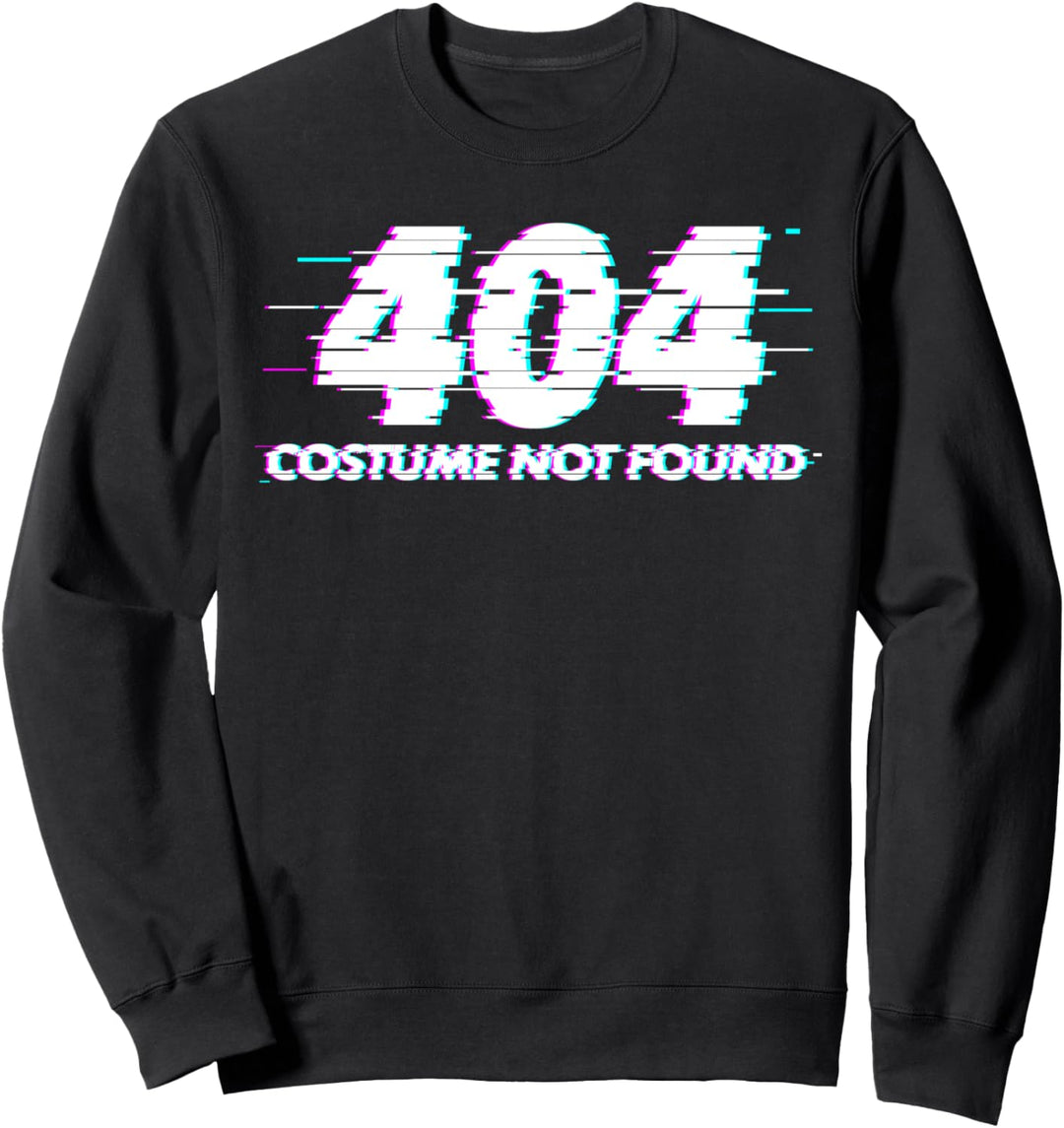 Error 404 Kostüm nicht gefunden, Halloween Kostüm nicht gefunden Sweatshirt