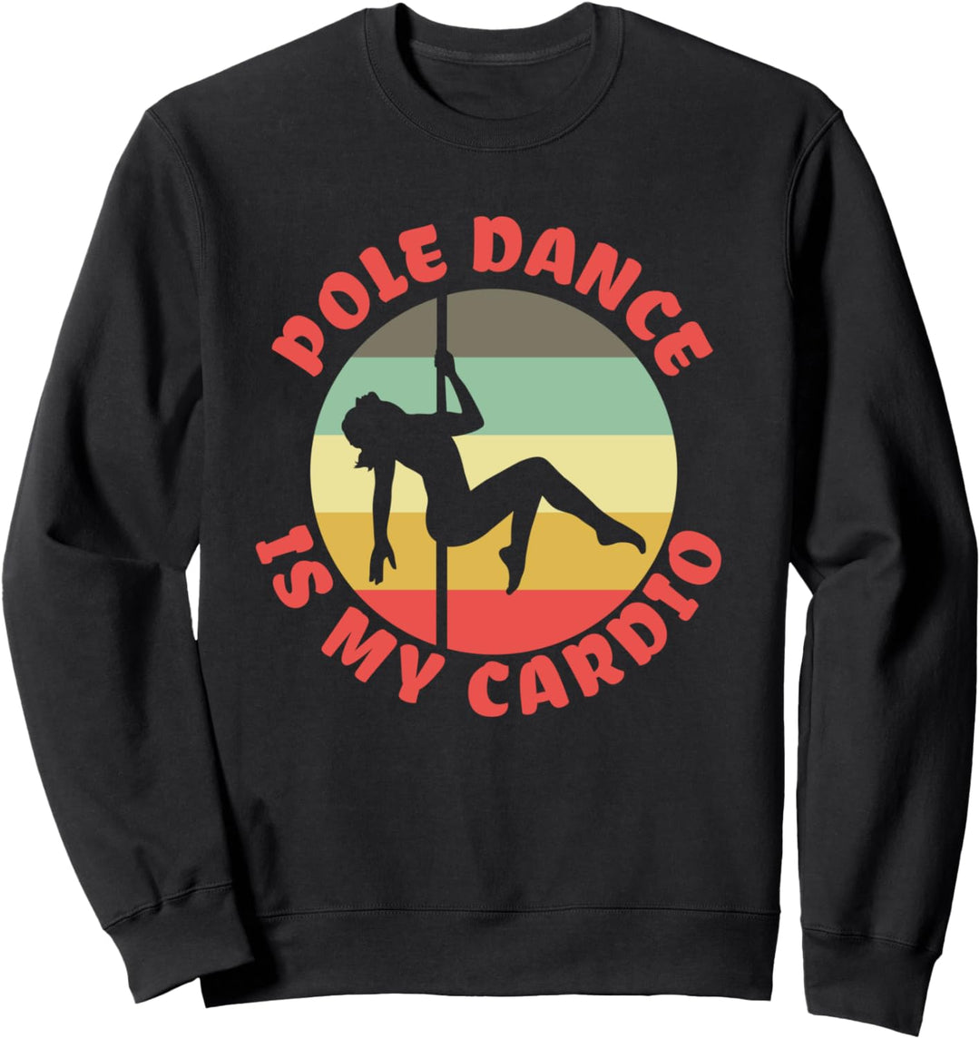 Pole Dancing - Pole Fitness Stangentanz - Pole Dance Sweatshirt