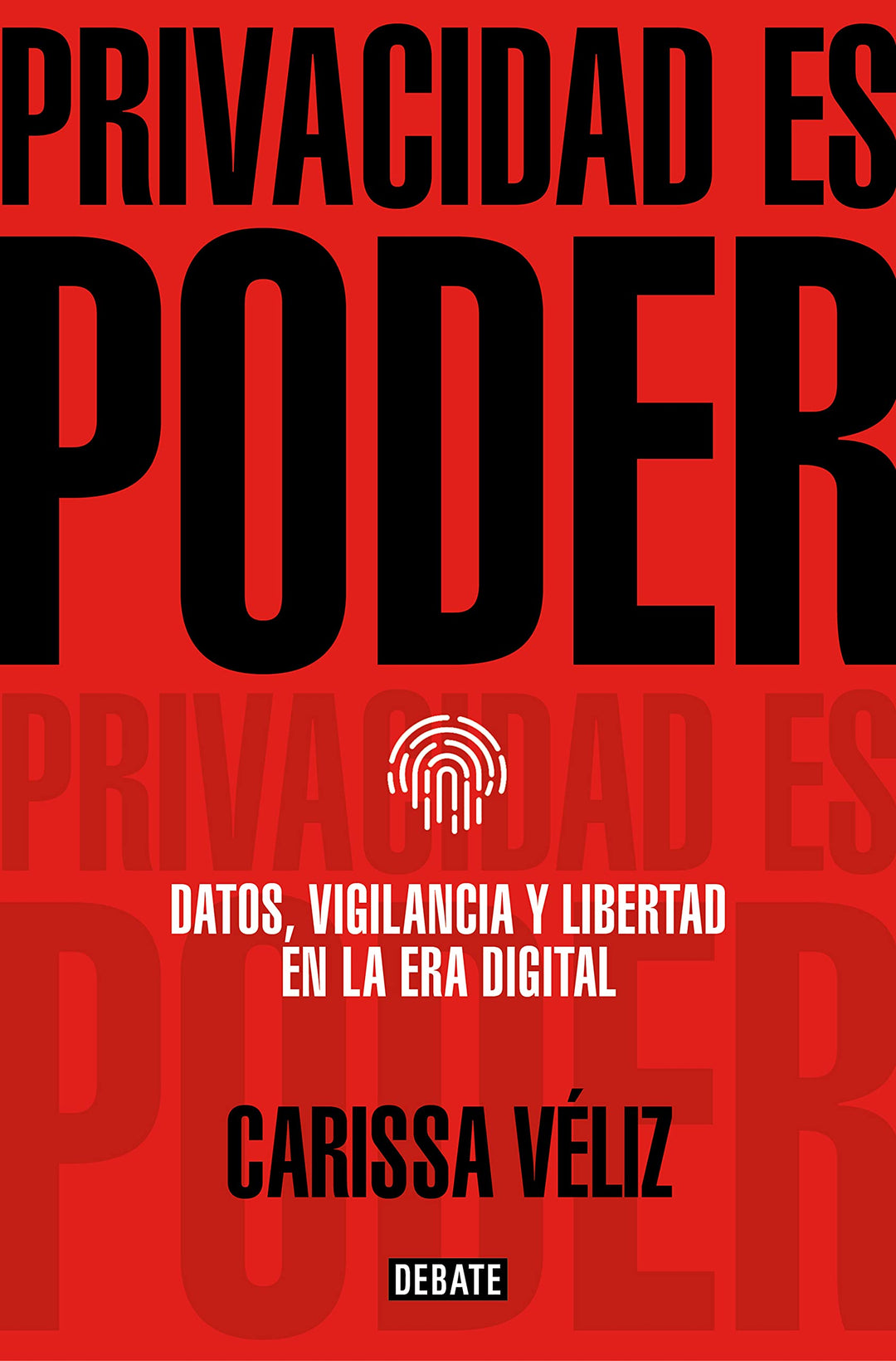 Privacidad es poder: Datos, vigilancia y libertad en la era digital (Sociedad), Taschenbuch