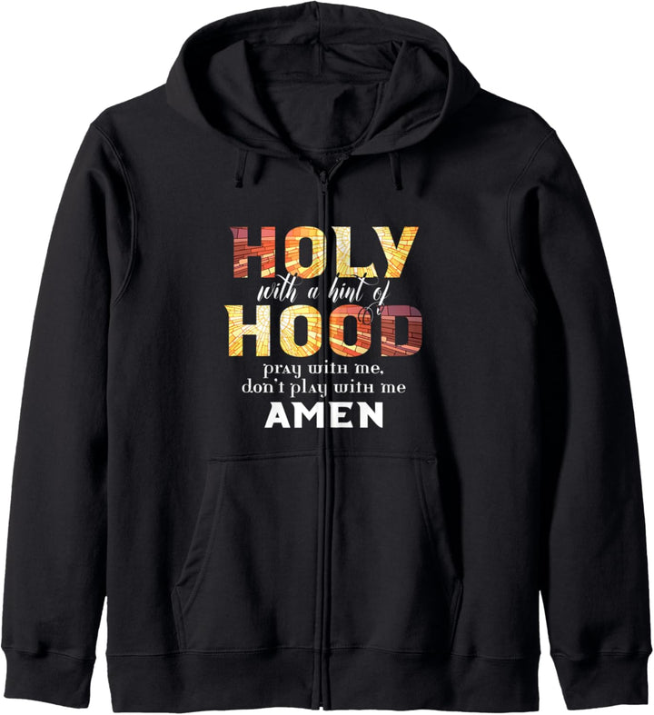 Christian Gifts - Holy With A Hint of Hood Pray With Me Kapuzenjacke