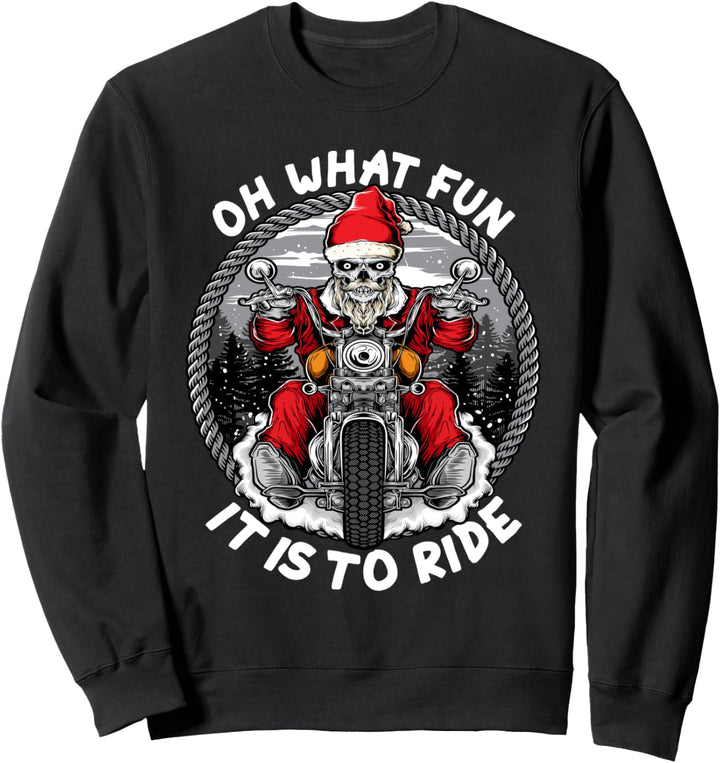Oh What Fun It Is To Ride Weihnachten Santa Motorrad Sweatshirt